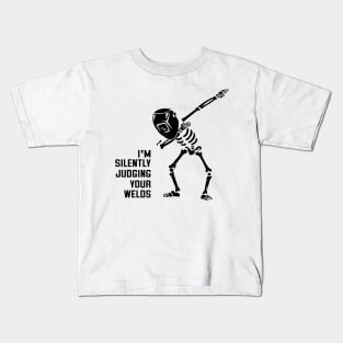 Skeleton Welder Dabbing - I'm Silently Judging Your Welds Kids T-Shirt